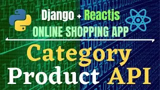 Django Reactjs Online Shopping App🔥|| Part-3 || Category Product API
