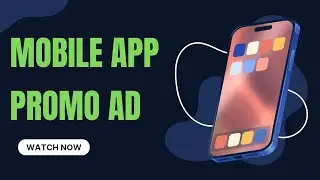 How To Create Mobile App Promo Video | Beginner's Guide