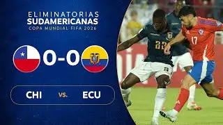 CHILE vs. ECUADOR [0-0] | RESUMEN | ELIMINATORIAS SUDAMERICANAS | FECHA 14