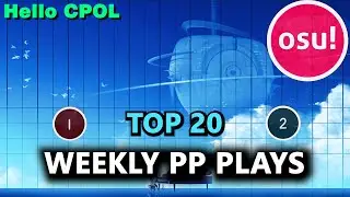 osu! weekly top 20 plays || Hello @cpol_v1  Splitty goes br br br