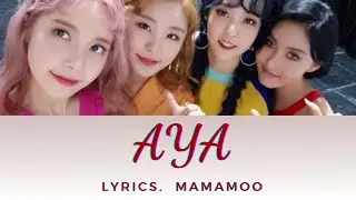 MAMAMOO AYA Lyrics (마마무 아야 가사) (Color Coded Lyrics)