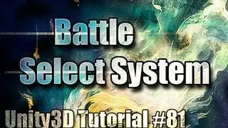 Unity3D Tutorial #81 [ Battle Select System ][ Free Script Included ]