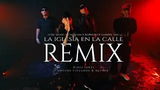 ELIKEMUSIC - La Iglesia En La Calle Remix [feat. Gabriel Emc x Cshalom x Borrero] (Video Oficial)