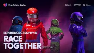 Experience GT Sophy in 'Race Together'
