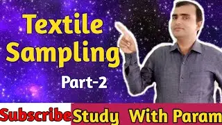 Textile Sampling part II   || Zoning Technique  ||Study with param || Parmanand