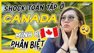🇨🇦MÌNH BỊ PHÂN BIỆT Ở...CANADA? 1 tháng thử sống ở Canada và mình shock văn hóa toàn tập!!