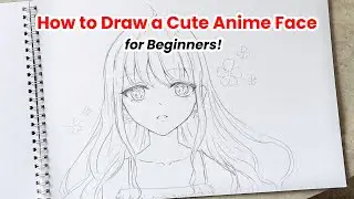 How to draw a cute anime girl face beginners tutorial 