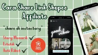 Cara Share Link Shopee Affiliates Program di Instastory