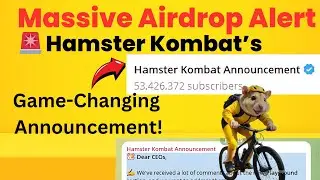 🚨 Massive Airdrop Alert: Hamster Kombat’s Game-Changing Announcement!