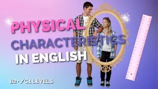 How to Talk About Physical Appearance in Advanced English