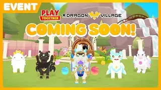 [EVENT] Play Together × Dragon Village | New dragons are coming! 🐉