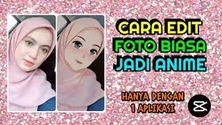 VIRAL CARA EDIT FOTO BIASA MENJADI ANIME | MUDAH DENGAN 1 APLIKASI SAJA