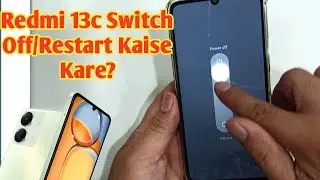 Redmi 13c Switch Off Kaise Kare | How to Turn off/Restart Xiaomi | Redmi 13c Power Off Kaise Kare