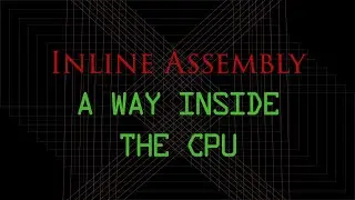 Let's talk with the CPU | Inline Assembly | See inside without Reverse Engineering.