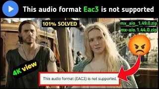 FIX MX Player Eac3 Audio Not Supported | this audio format is not supported MX player 2022