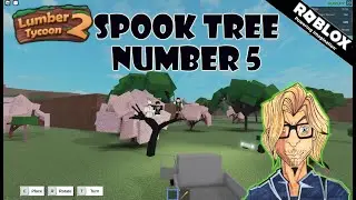 Roblox - Lumber Tycoon 2 - Spook Tree Number 5! w/ @Not_President_P