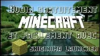 [TUTO] Avoir Minecraft gratuitement et très simplement (TOUTES VERSIONS)