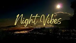 2023 NIght Vibes Music