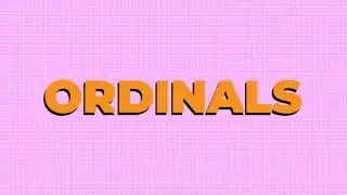 What are Ordinals? | Ordinals Explained: Episode 2