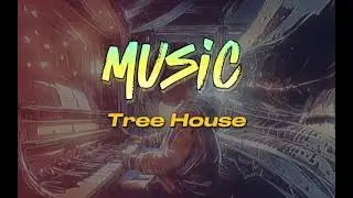 Tree House, Cinematic, Royalty 👑 Free Music 🎶