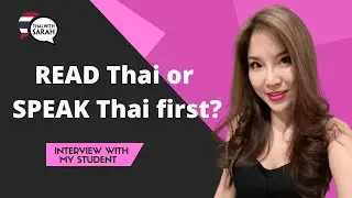 Should You Learn Speaking or Reading/Writing Thai first? (With Time Stamps)