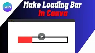 How To Make Loading Progress Animated Bar In Canva