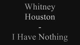 Whitney Houston I have nothing (lyrics)