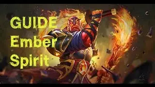 ГАЙД НА ЭМБЕРА / EMBER SPIRIT