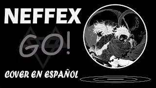 NEFFEX - Go! I COVER EN ESPAÑOL I Zero