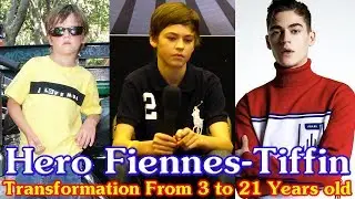 Hero Fiennes Tiffin transformation From 3 to 21 Years old