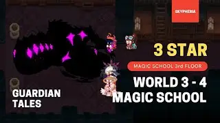 Guardian Tales World 3-4 Magic School 3 Star