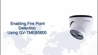 Enabling Fire Point Detection Using GV-TMEB5800