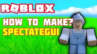 How to make a SpectateGui I RobloxStudio