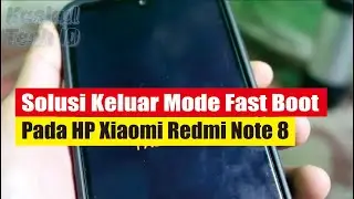 Solution to Exit the Xiaomi Redmi Note 8 Fastboot Menu