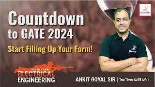 Countdown to GATE 2024: Start Filling Up Your Form! | Major Update | Ankit Goyal | One Man Army