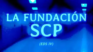CREEPYPASTA: LA FUNDACIÓN SCP || EDS4