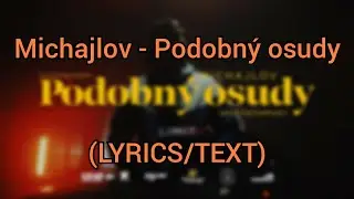Michajlov - Podobný osudy (LYRICS/TEXT)