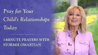Pray for Your Child's Relationships Today