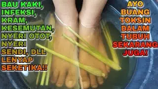 CUKUP RENDAM 20 MENIT! BAU KAKI,INFEKSI,KESEMUTAN,NYERI OTOT LENYAP SEKETIKA..