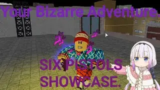 Roblox Your Bizarre Adventure Six Pistols Showcase