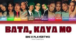 BINI X PLAYERTWO Bata, Kaya Mo Color Coded Lyrics