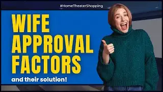 5 Most Important Factors in Home Cinema System | Wife Approval Factors to buy Home Theater System