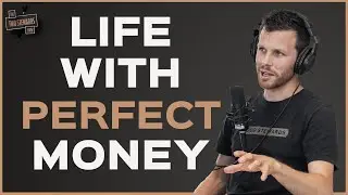 A World With PERFECT MONEY!