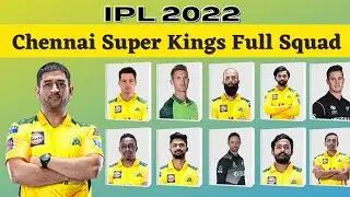 IPL 2022 Chennai Super Kings Full Squad 2022