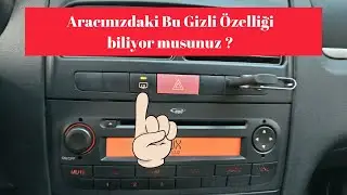 Aracınızdaki Gizli Özelliği biliyor musunuz ?