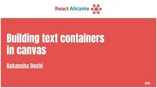 AAKANSHA DOSHI - Building Text Containers in Canvas