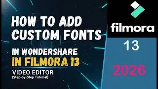 How to Add Custom Fonts in Wondershare Filmora | Step-by-Step Guide (2026)