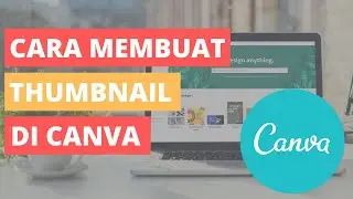 Cara Membuat Thumbnail Youtube di Canva [Sukses Tutorial]