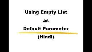 Using Empty List as Default Parameter in Python Function (in Hindi)