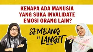 Kenapa Ada Manusia Yang Suka Invalidate Orang Lain? | Sembang Ke Langit EP1 ft Amal Is Reading